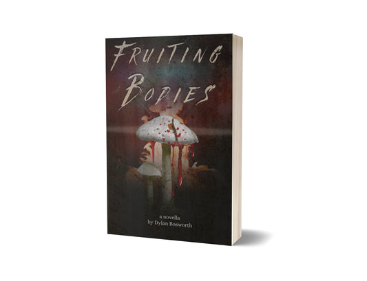 Fruiting Bodies by Dylan Bosworth